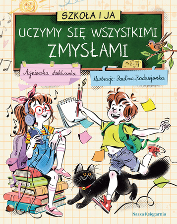 Szkoła i ja Uczymy się wszystkimi zmysłami KSIĄŻKA twarda oprawa ILUSTROWANA dla dzieci