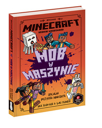 MINECRAFT SAGA WOODSWORD Mob w maszynie książka POWIEŚĆ OFICJALNA PRZYGODA