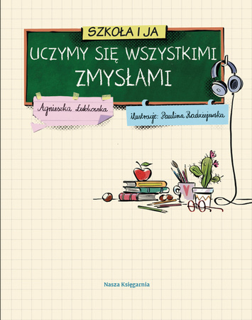 Szkoła i ja Uczymy się wszystkimi zmysłami KSIĄŻKA twarda oprawa ILUSTROWANA dla dzieci