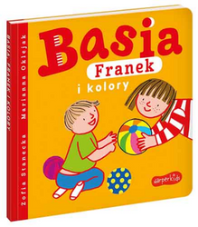 BASIA FRANEK I KOLORY KSIĄŻKA KSIĄŻECZKA DLA DZIECI