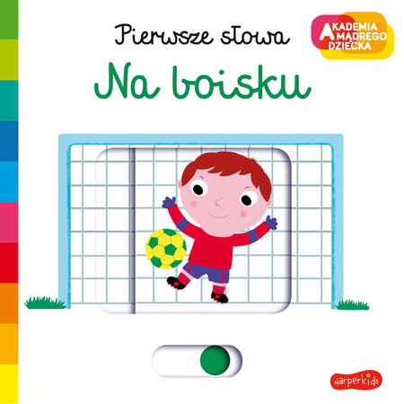 PIERWSZE SŁOWA NA BOISKU AKADEMIA MĄDREGO DZIECKA piłka nożna książka książeczka dla dzieci