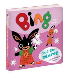 BING COŚ DLA MAMY KSIĄŻKA KSIĄŻECZKA DLA DZIECI