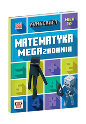 MATEMATYKA MEGA ZADANIA MINECRAFT zabawa i nauka książka dla dzieci 12+