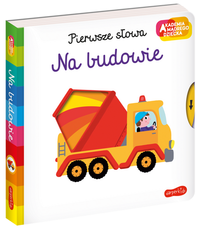 PIERWSZE SŁOWA NA BUDOWIE AKADEMIA MĄDREGO DZIECKA książka książeczka dla dzieci