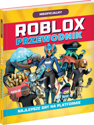 ROBLOX NAJLEPSZE GRY PODRĘCZNIK GRACZA książka poradnik kompendium dla fanów