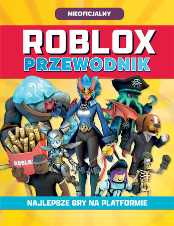 ROBLOX NAJLEPSZE GRY PODRĘCZNIK GRACZA książka poradnik kompendium dla fanów