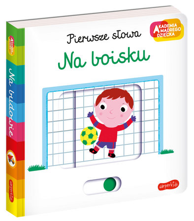 PIERWSZE SŁOWA NA BOISKU AKADEMIA MĄDREGO DZIECKA piłka nożna książka książeczka dla dzieci