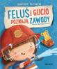 FELUŚ I GUCIO poznają zawody książka dla dzieci